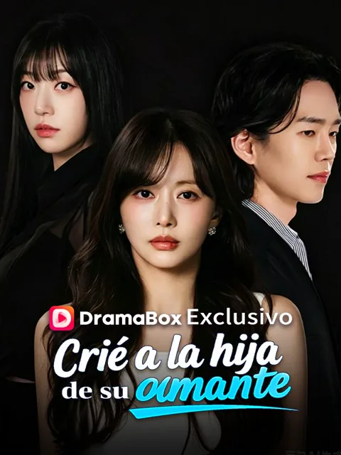 Crié a la hija de su amante portada — ver los 60 episodios gratis en HD