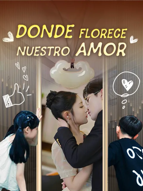 Donde Florece Nuestro Amor portada — ver los 96 episodios gratis en HD