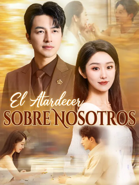 El Atardecer sobre Nosotros portada — ver los 43 episodios gratis en HD