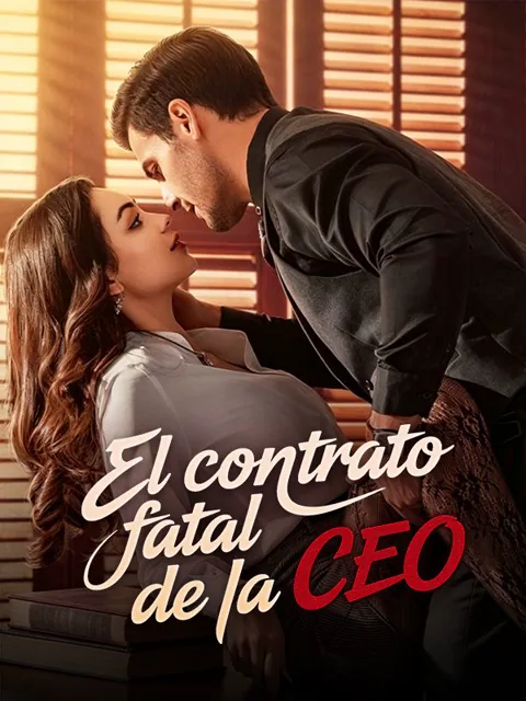 El contrato fatal de la CEO portada — ver los 51 episodios gratis en HD