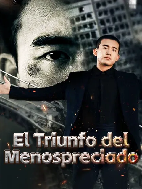 El Triunfo del Menospreciado portada — ver los 100 episodios gratis en HD