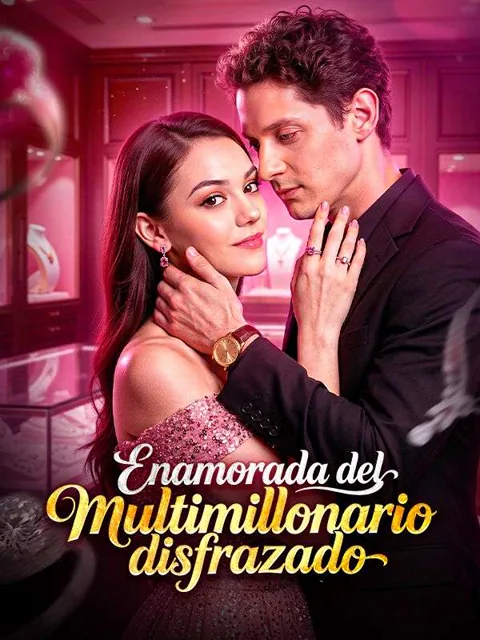 Enamorada del multimillonario disfrazado portada — ver los 50 episodios gratis en HD