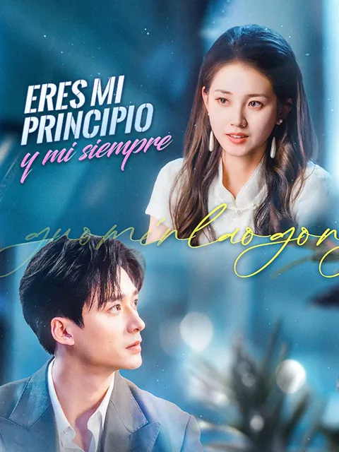 Eres mi principio y mi siempre portada — ver los 81 episodios gratis en HD