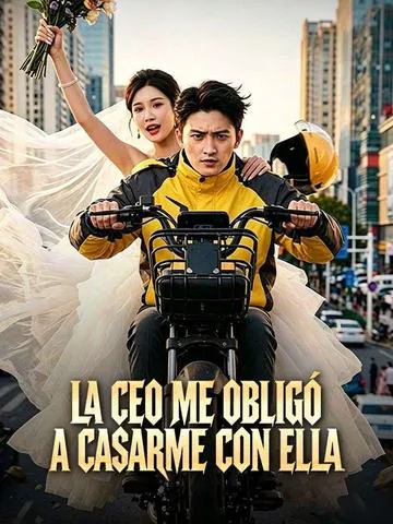 La CEO me obligó a casarme con ella (Doblado) portada — ver los 80 episodios gratis en HD