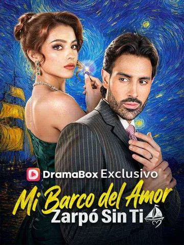 Mi Barco del Amor Zarpó sin Ti portada — ver los 57 episodios gratis en HD