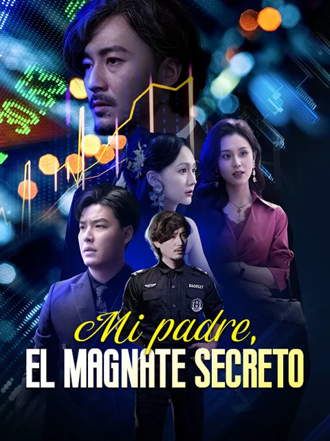 Mi padre, el magnate secreto portada — ver los 81 episodios gratis en HD