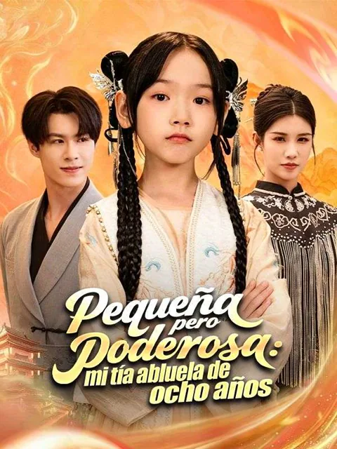 Pequeña pero poderosa: mi tía abluela de ocho años (Doblado) portada — ver los 73 episodios gratis en HD