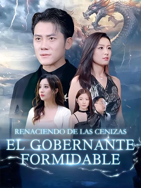 Renaciendo de las cenizas: El gobernante formidable portada — ver los 99 episodios gratis en HD