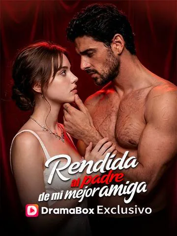 Rendida al padre de mi mejor amiga (Doblado) portada — ver los 60 episodios gratis en HD