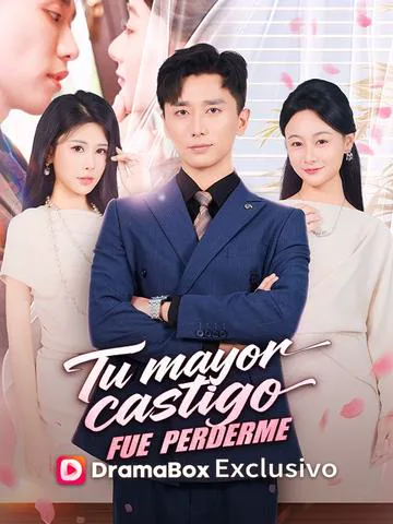 Tu mayor castigo fue perderme portada — ver los 60 episodios gratis en HD
