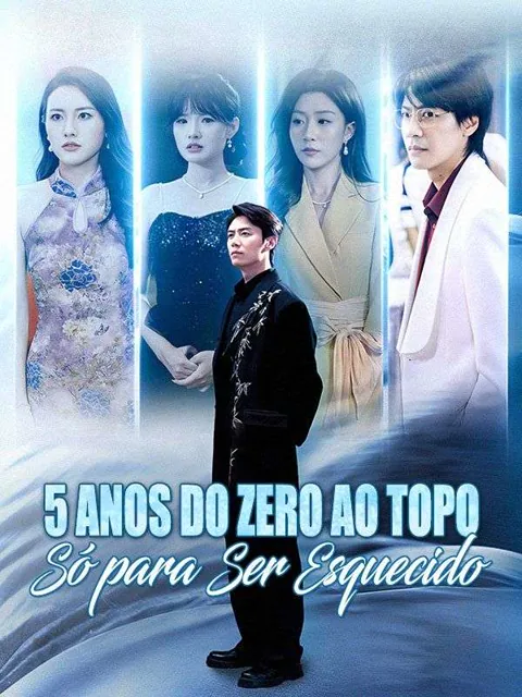 5 Anos do Zero ao Topo Só para Ser Esquecido capa — assistir aos 66 episódios grátis em HD