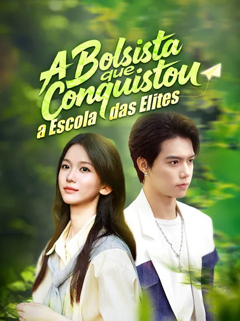 A Bolsista que Conquistou a Escola das Elites (Dublado) capa — assistir aos 65 episódios grátis em HD