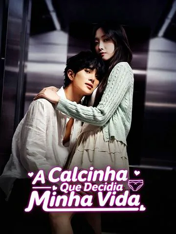 A Calcinha Que Decidia Minha Vida capa — assistir aos 44 episódios grátis em HD
