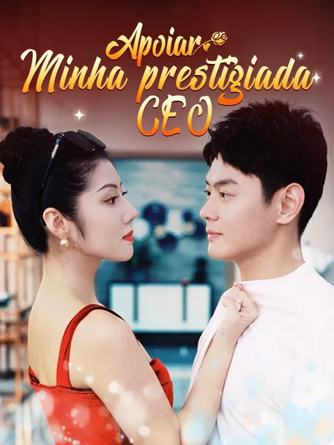 Apoiar Minha Prestigiada CEO capa — assistir aos 93 episódios grátis em HD