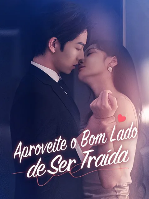 Aproveite o Bom Lado de Ser Traída capa — assistir aos 82 episódios grátis em HD