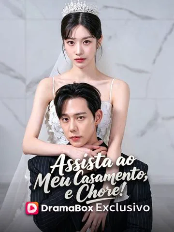 Assista ao Meu Casamento, e Chore! capa — assistir aos 60 episódios grátis em HD