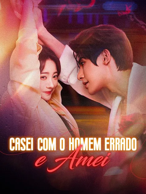 Casei com o Homem Errado e Amei capa — assistir aos 71 episódios grátis em HD
