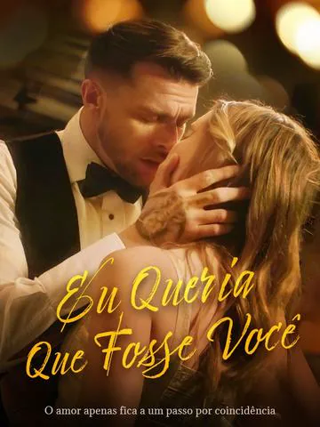 Eu Queria Que Fosse Você(Dublado) capa — assistir aos 78 episódios grátis em HD