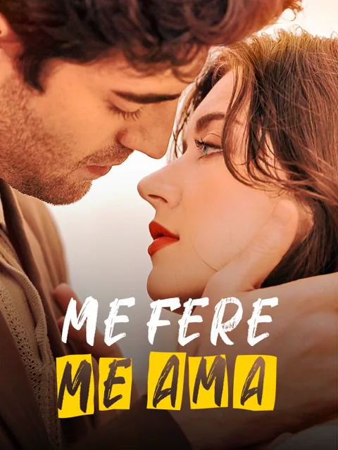 Me Fere, Me Ama capa — assistir aos 54 episódios grátis em HD