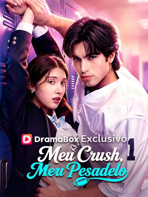 Meu Crush, Meu Pesadelo capa — assistir aos 58 episódios grátis em HD