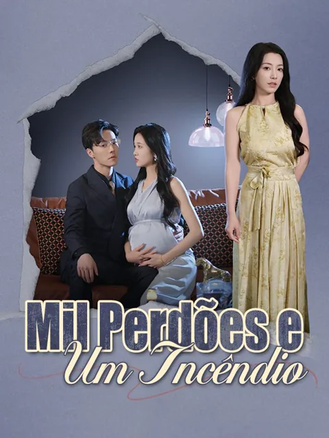 Mil Perdões e Um Incêndio capa — assistir aos 109 episódios grátis em HD