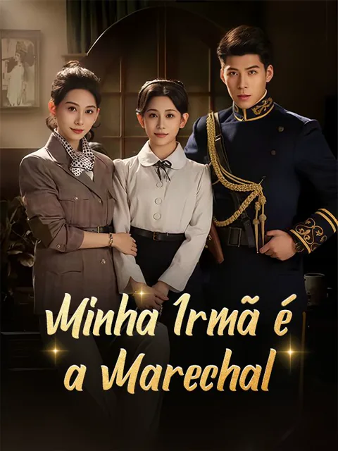 Minha Irmã é a Marechal capa — assistir aos 80 episódios grátis em HD