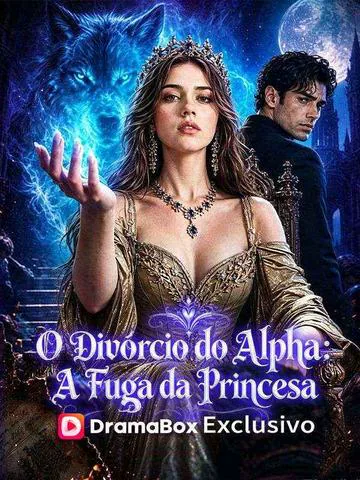 O Divórcio do Alpha: A Fuga da Princesa(Dublado) capa — assistir aos 67 episódios grátis em HD
