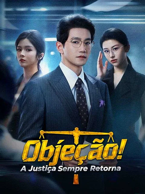 Objeção! A Justiça Sempre Retorna capa — assistir aos 82 episódios grátis em HD