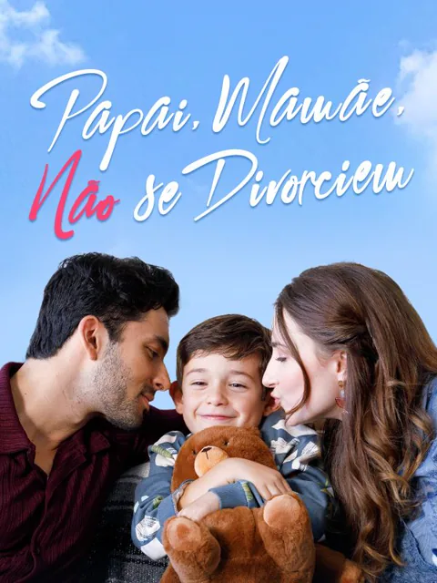 Papai, Mamãe, Não Se Divorciem capa — assistir aos 58 episódios grátis em HD