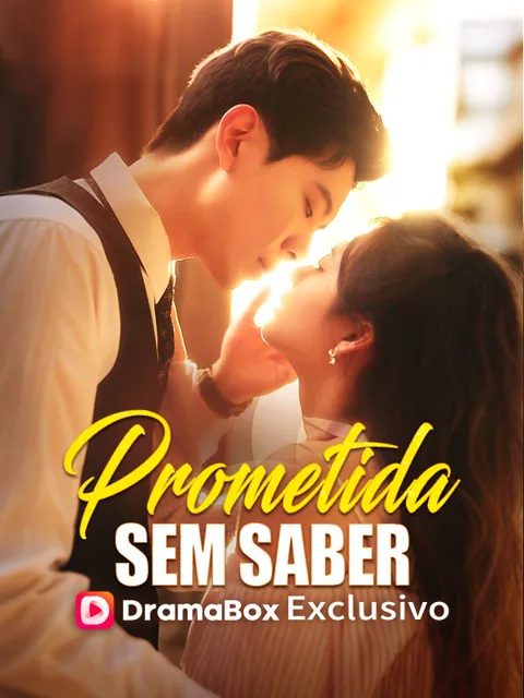 Prometida sem Saber capa — assistir aos 70 episódios grátis em HD