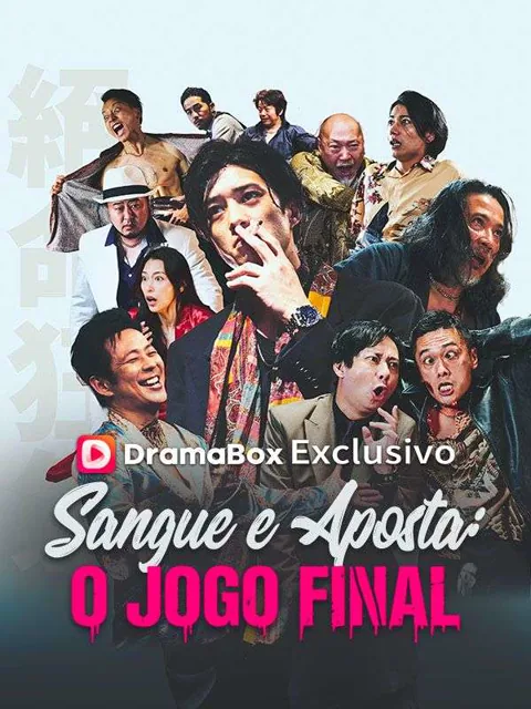 Sangue e Aposta: O Jogo Final capa — assistir aos 51 episódios grátis em HD