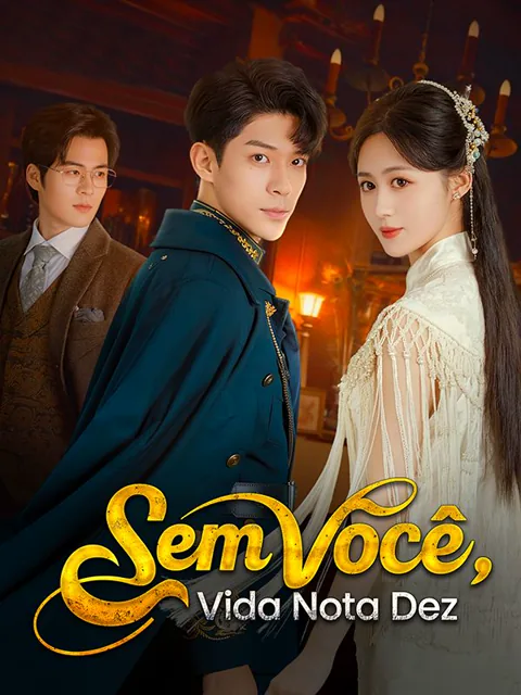 Sem Você, Vida Nota Dez capa — assistir aos 71 episódios grátis em HD