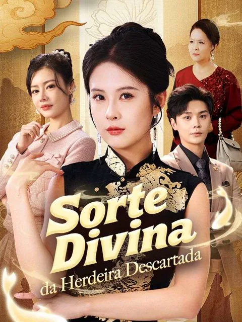 Sorte Divina da Herdeira Descartada capa — assistir aos 70 episódios grátis em HD
