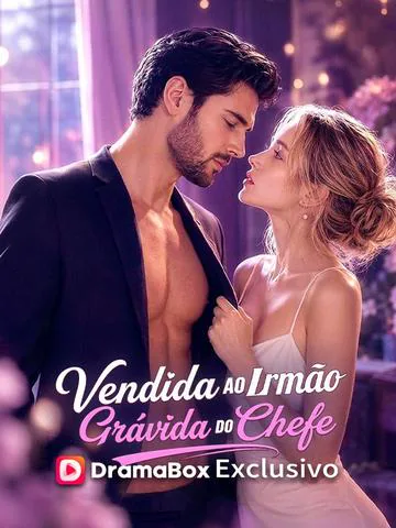 Vendida ao Irmão, Grávida do Chefe capa — assistir aos 72 episódios grátis em HD