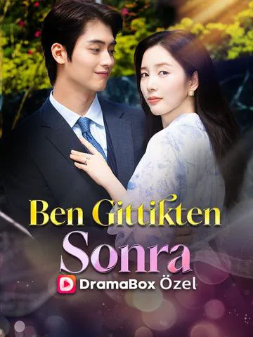 Ben Gittikten Sonra dizisi kapak görseli — 54 bölüm full HD Türkçe izle