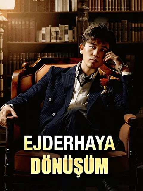 Ejderhaya Dönüşüm dizisi kapak görseli — 98 bölüm full HD Türkçe izle