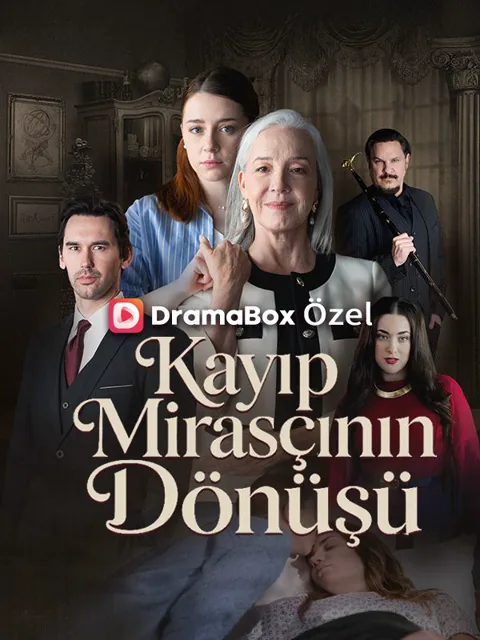 Kayıp Mirasçının Dönüşü dizisi kapak görseli — 55 bölüm full HD Türkçe izle