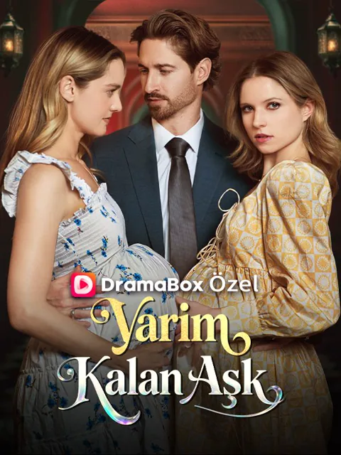 Yarım Kalan Aşk dizisi kapak görseli — 50 bölüm full HD Türkçe izle