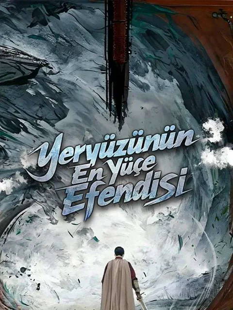 Yeryüzünün En Yüce Efendisi dizisi kapak görseli — 81 bölüm full HD Türkçe izle