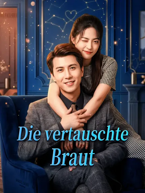 Die vertauschte Braut Cover — alle 100 Folgen kostenlos in HD ansehen