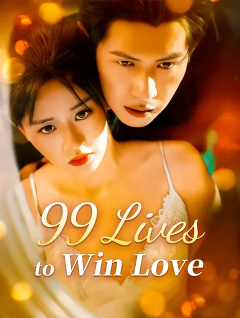 99 Lives to Win Love cover image — watch all 70 episodes free in HD