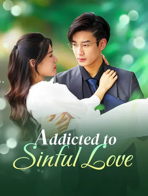 Addicted to Sinful Love cover image — watch all 84 episodes free in HD