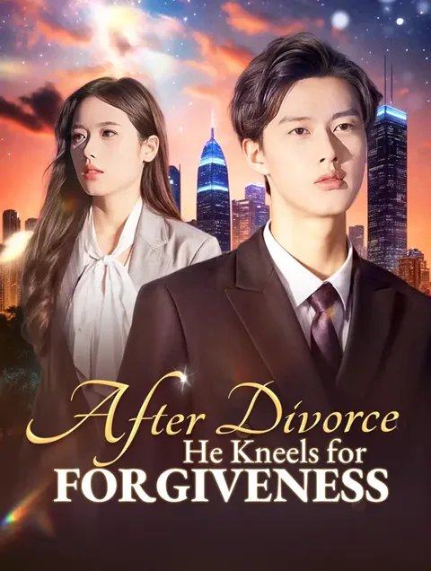 After Divorce, He Kneels for Forgiveness cover image — watch all 98 episodes free in HD