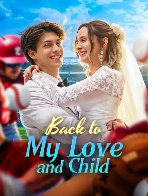 Back to My Love and Child cover image — watch all 61 episodes free in HD