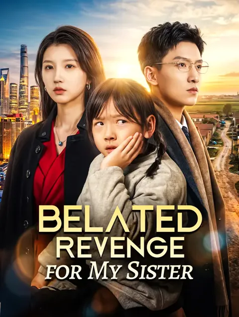 Belated Revenge for My Sister cover image — watch all 37 episodes free in HD