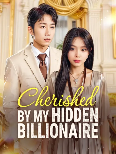 Cherished by My Hidden Billionaire cover image — watch all 100 episodes free in HD