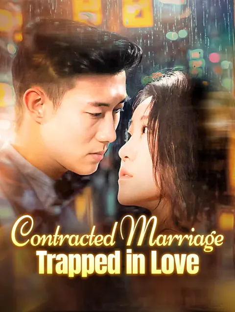 Contracted Marriage, Trapped in Love cover image — watch all 100 episodes free in HD