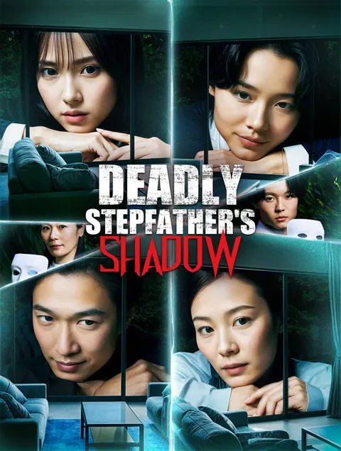 Deadly Stepfather's Shadow cover image — watch all 30 episodes free in HD
