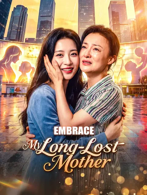 Embrace My Long-Lost Mother cover image — watch all 20 episodes free in HD