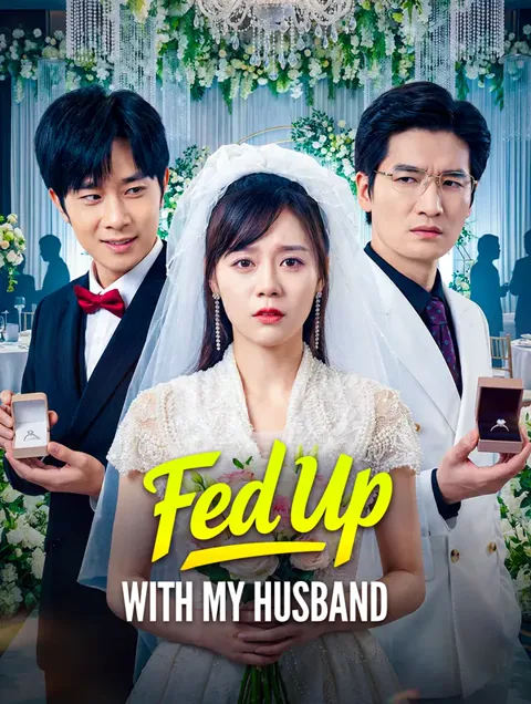 Fed Up With My Husband cover image — watch all 88 episodes free in HD